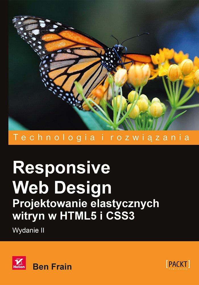 Responsive Web Design Projektowanie elastycznych witryn w HTML5 i CSS3 ...