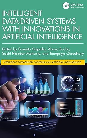 Intelligent Data-Driven Systems with Innovations in Artificial Intelligence (Intelligent Data-Driven Systems and Artificial Intelligence) book cover