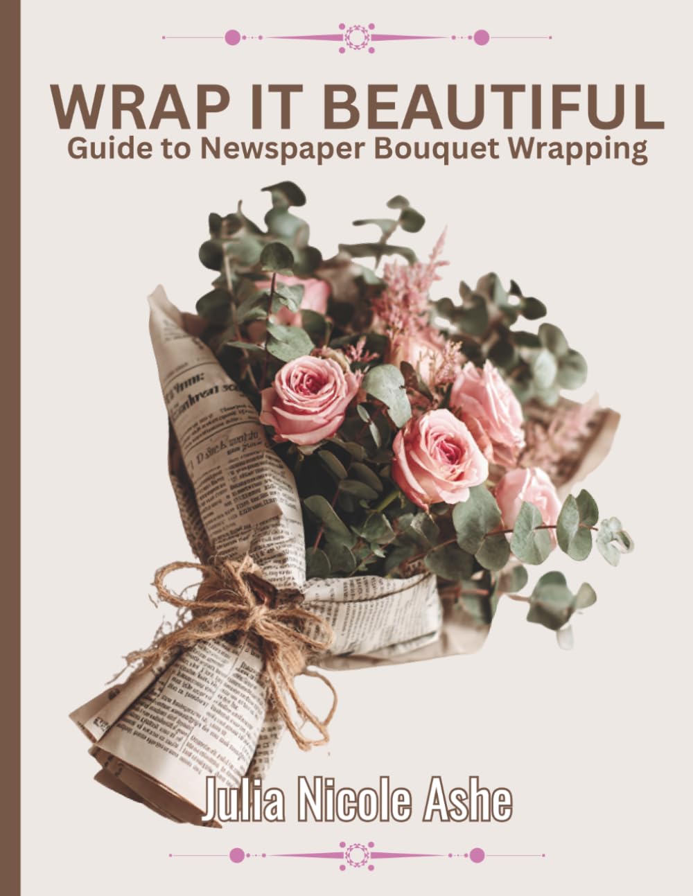 Wrap It Beautiful: Newspaper Bouquet Wrapping for Mother's Day or Special Occasions