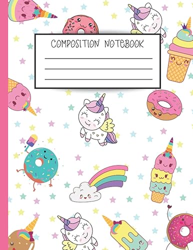 Composition Notebook Wide Ruled Cute Unicorn & Donut & Ice Cream Rainbow Copy Book elementary school - back to school dummies for toddlers and kids