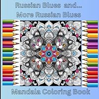 Russian Blues and More Russian Blues Mandala Coloring Book B0D82SD8XG Book Cover