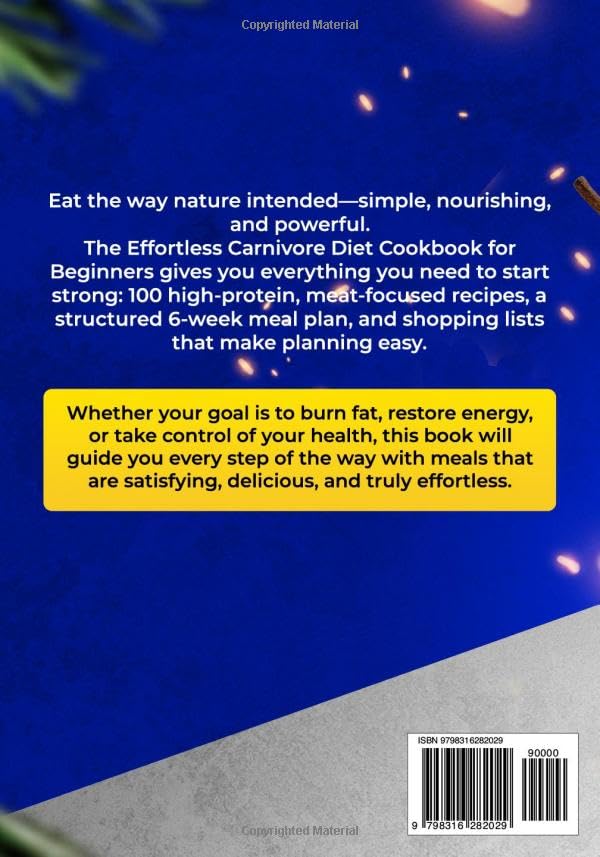 Effortless Carnivore Diet Cookbook for Beginners: 100 High-Protein, Meat-Based Recipes for Energy, Health & Shed Pounds – Includes 6-Week Meal Plan & Shopping List - Image 2