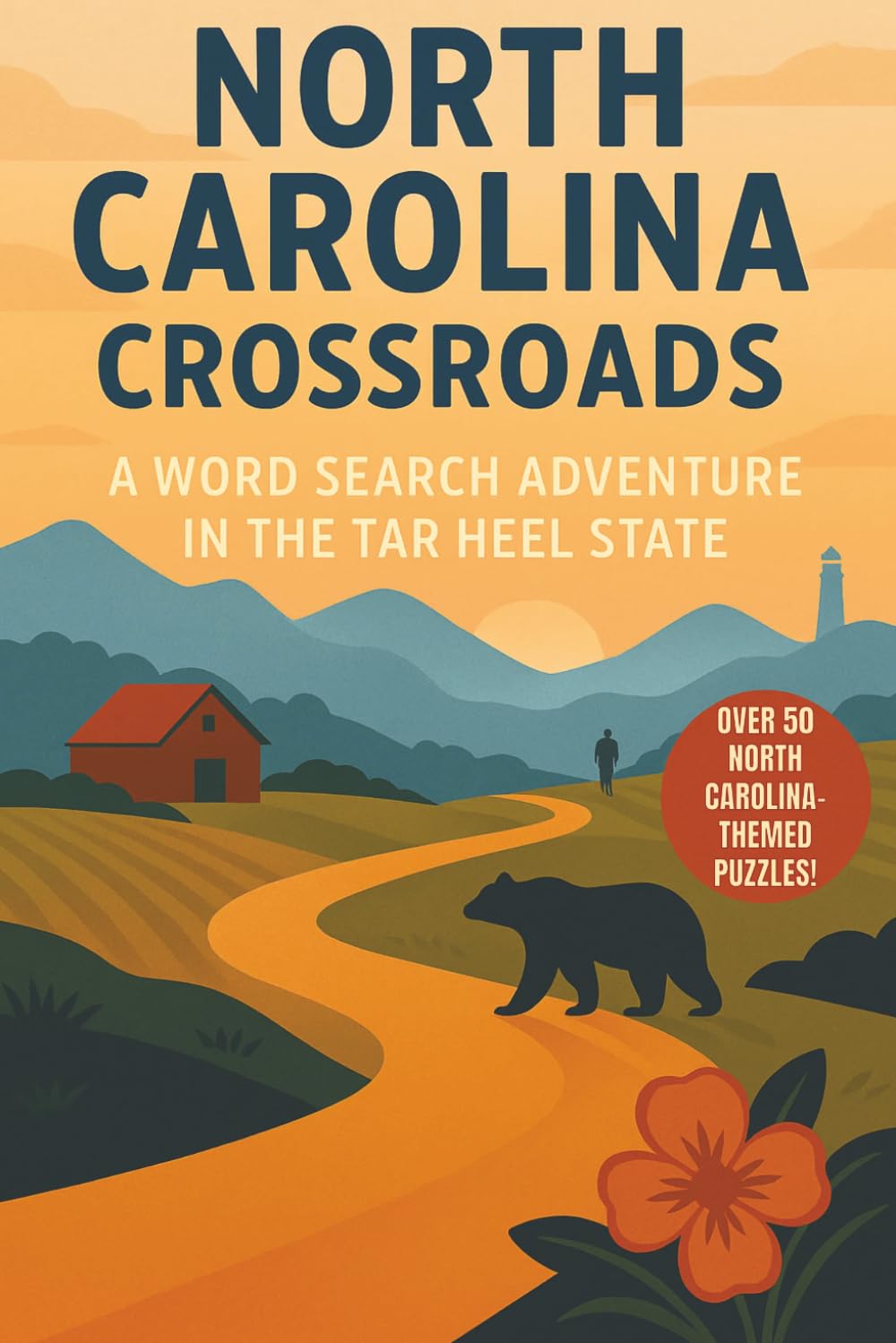 North Carolina Word Search: A Puzzle Book about North Carolina's Mountains, Beaches, History and More
