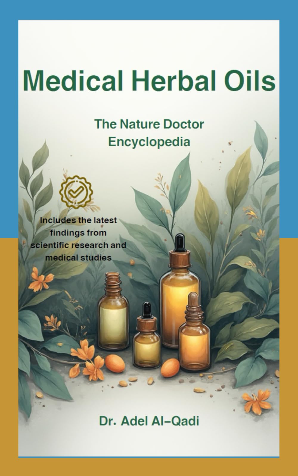 Medical herbal oils: The nature doctor encyclopedia