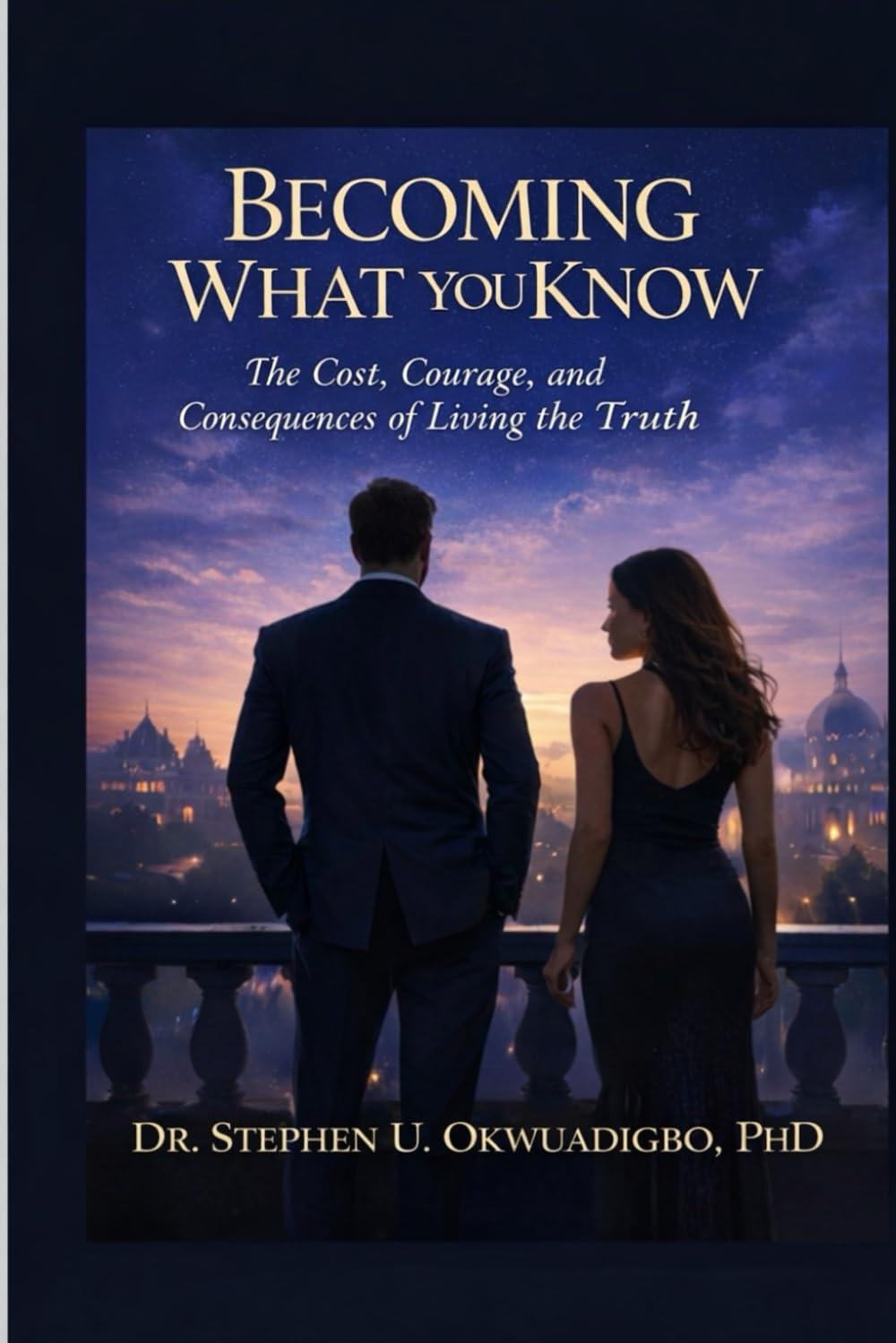 Becoming What You Know: The Cost, Courage, and Consequences of Living the Truth (Love in Bloom Series)