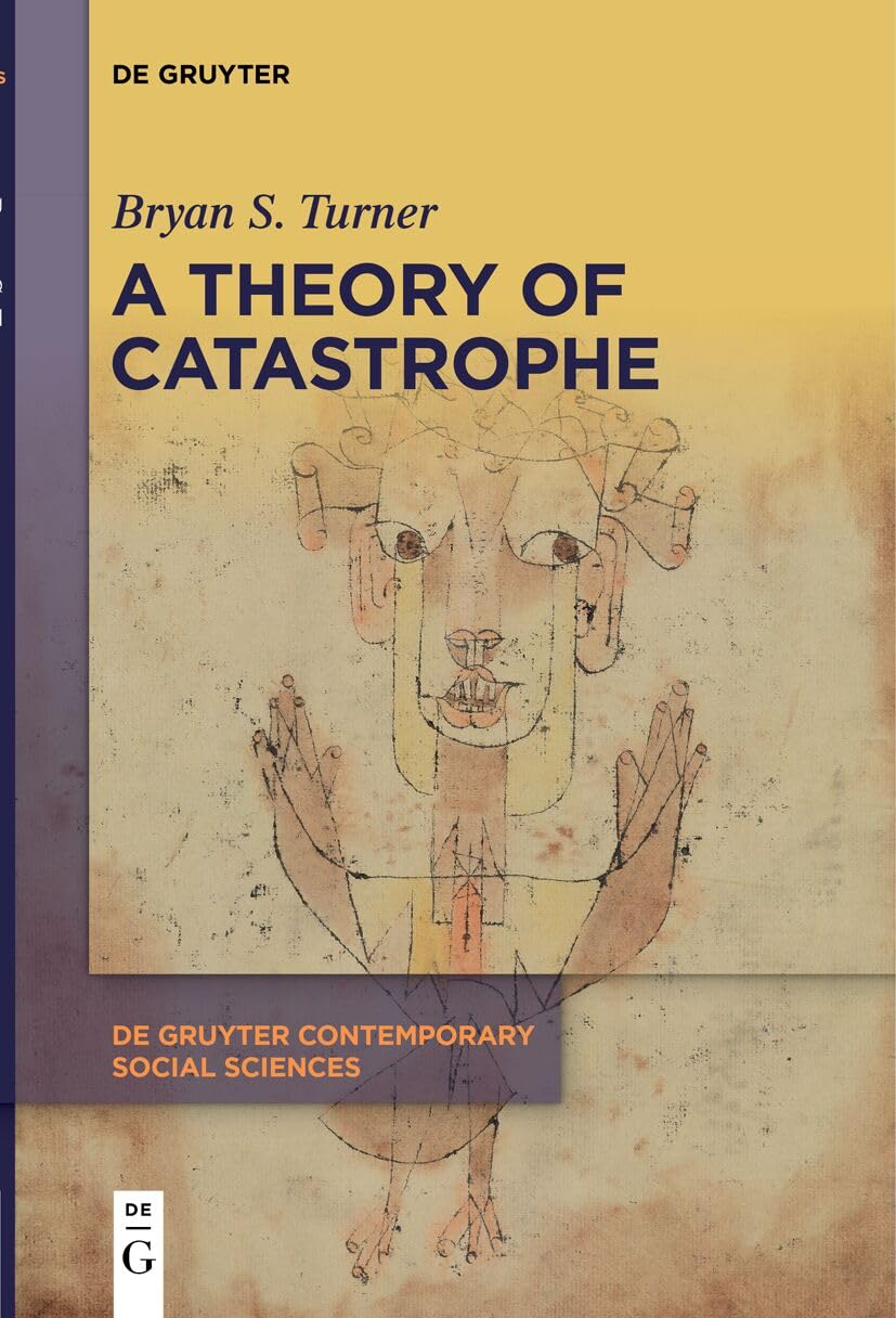 A Theory of Catastrophe: 19 (De Gruyter Contemporary Social Sciences, 19)
