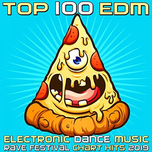 Top 100 EDM - Electronic Dance Music Rave Festival Chart Hits 2019 [Explicit]