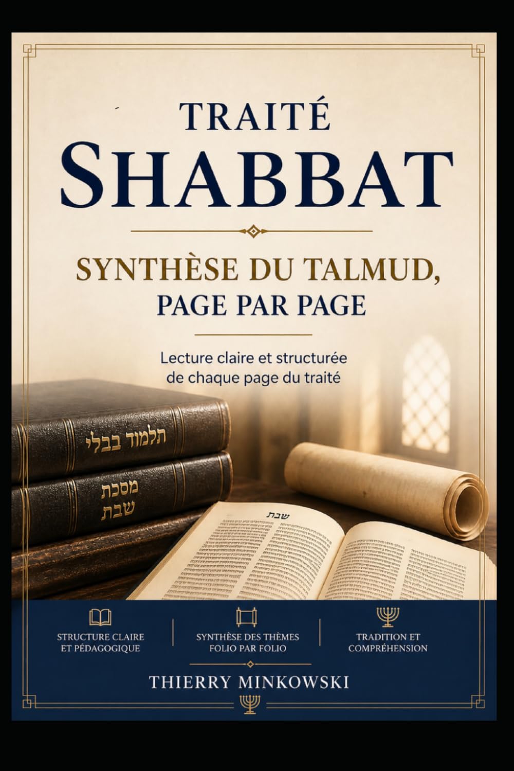 Traité Shabbat — Synthèse du Talmud, page par page: Lecture claire et structurée de chaque folio du traité