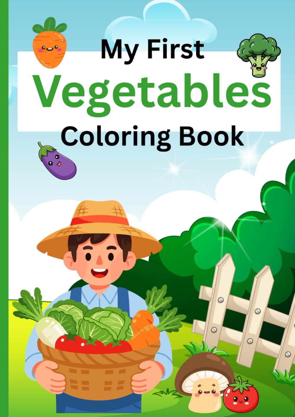SIMPLE AND BOLD VEGETABLE COLORING BOOK: FUN VEGETABLE COLORING PAGES FOR PRESCHOOL AGES 1-6