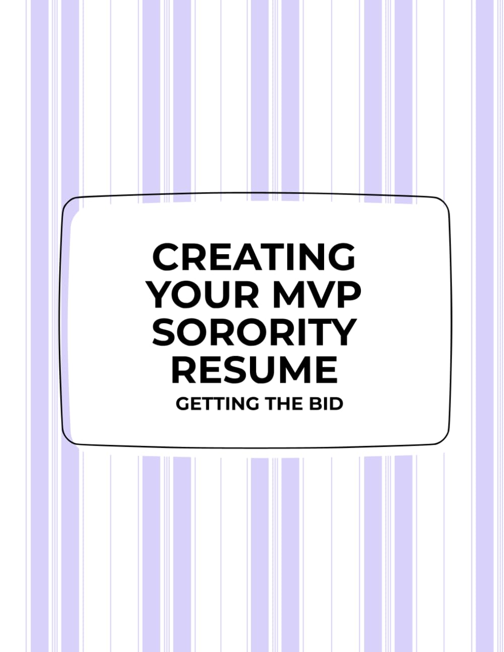 Creating Your MVP Sorority Resume: A Resume to Help You Gain Recognition and Improve Your Pre-Score