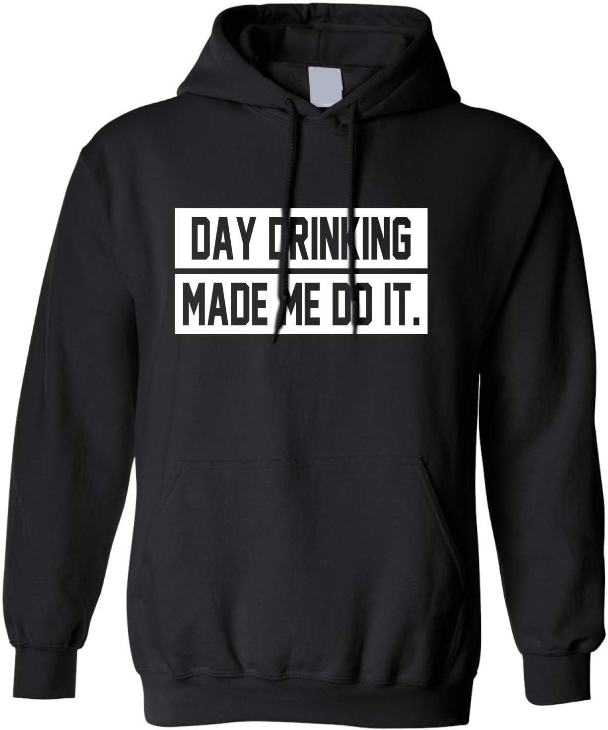 ALLNTRENDS Adult Hoodie Day Drinking Made Me Do It Funny Graphic Humor Top