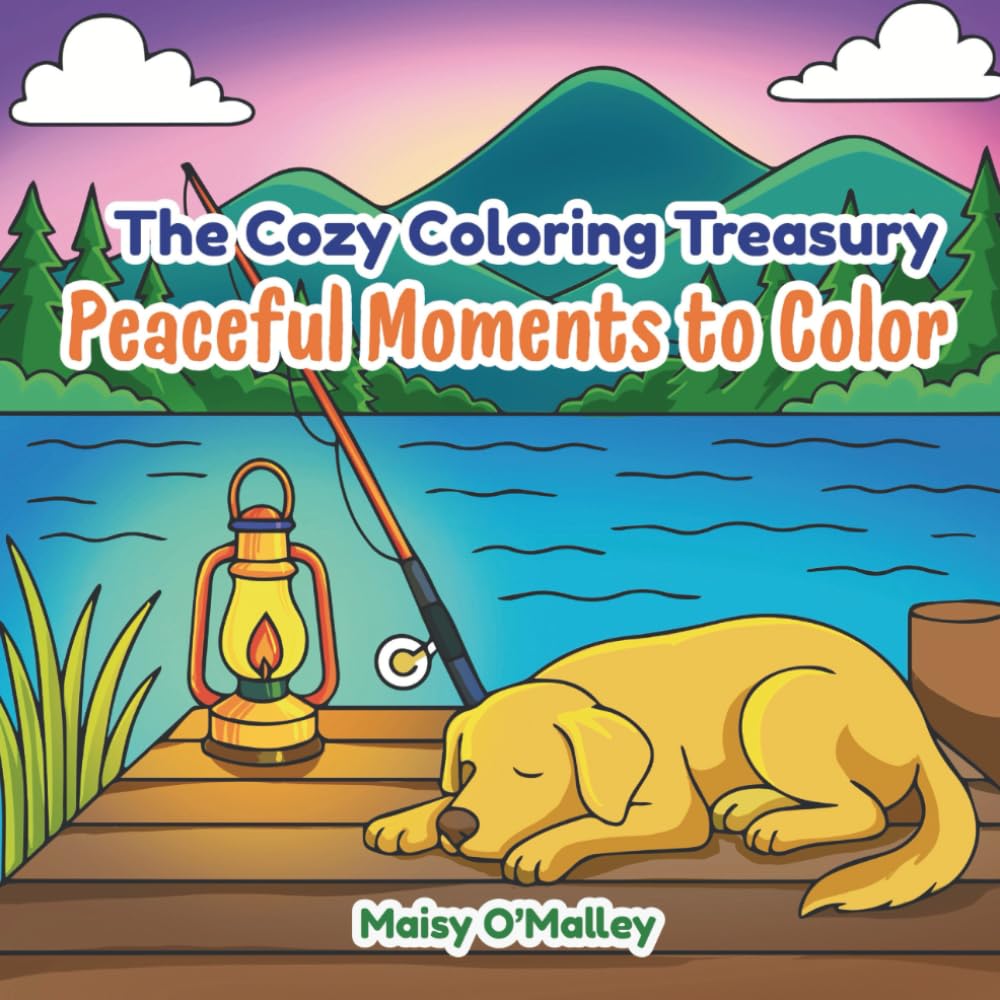 The Cozy Coloring Treasury: Peaceful Moments to Color: A Collection of Comforting Scenes