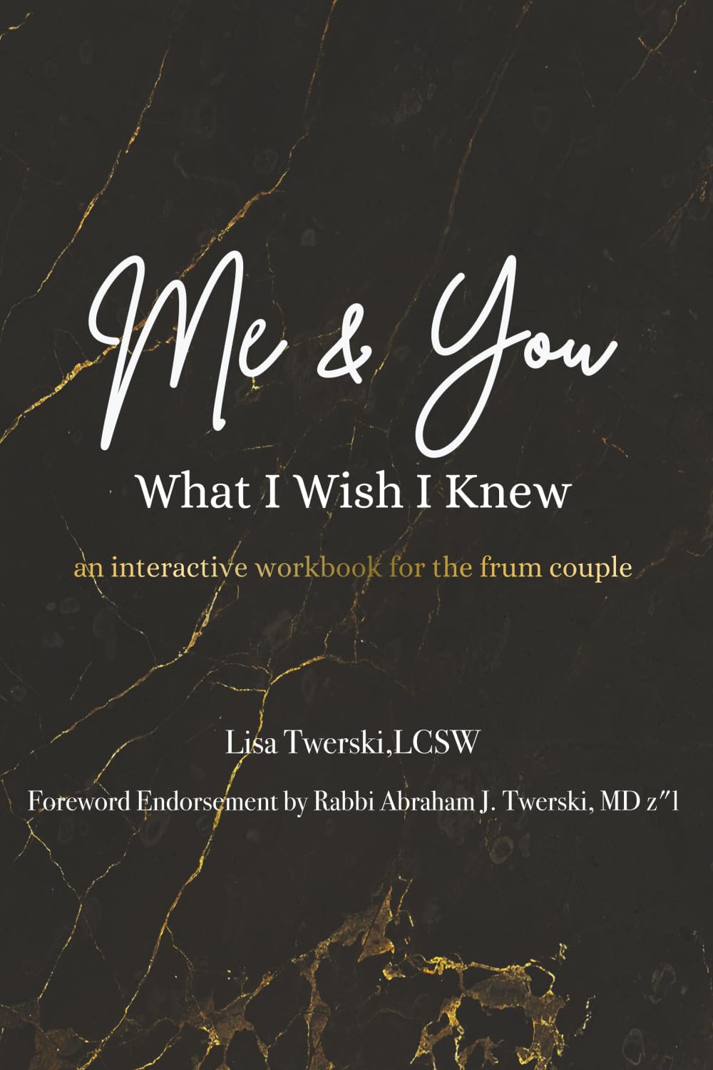 Me & You - What I Wish I Knew: a marriage manual for the frum community