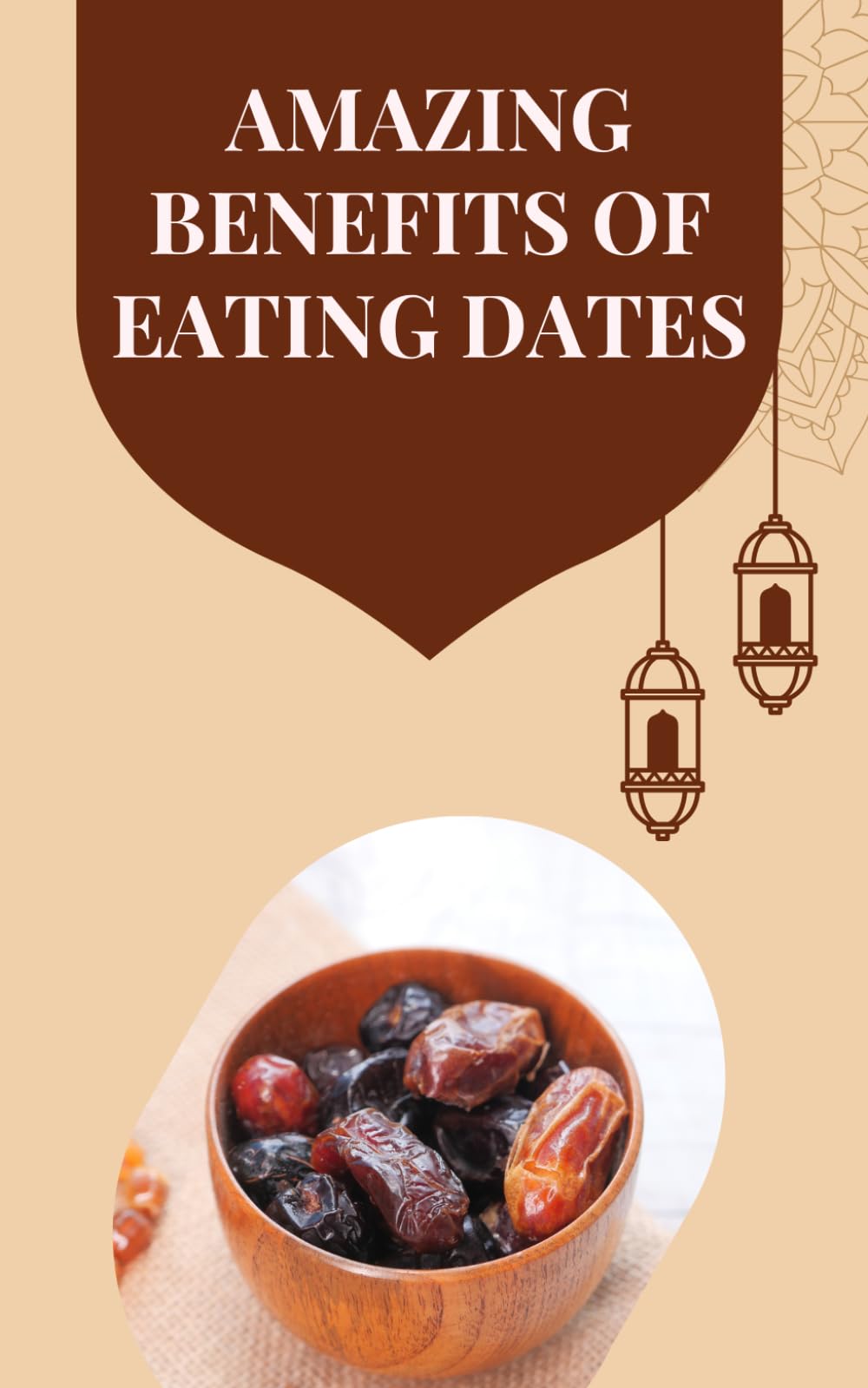 The Amazing Benefits of Eating Dates: Nutrition, Immunity Boost, Better Digestion, Energy & Natural Weight Loss Guide