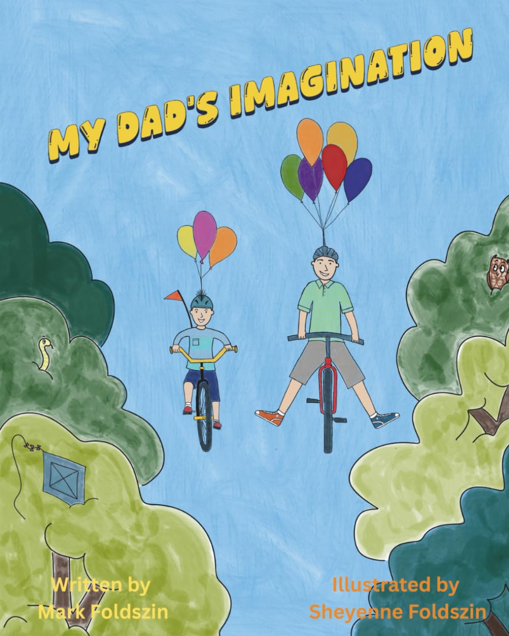 My Dads Imagination : A happy story about a boy and his Dad.