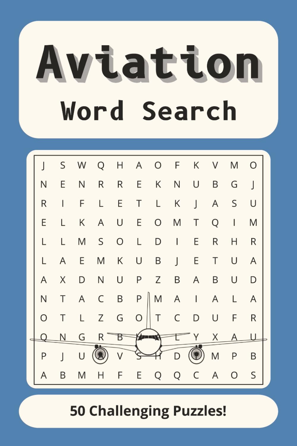 Aviation Word Search Puzzle Book: 50 Easy to read word search puzzles about Aviation, Planes, Equipment, Airports and more - 6x9" - 100 pages Fun gift ... Pilots, Fill Spare time and Reduce Stress
