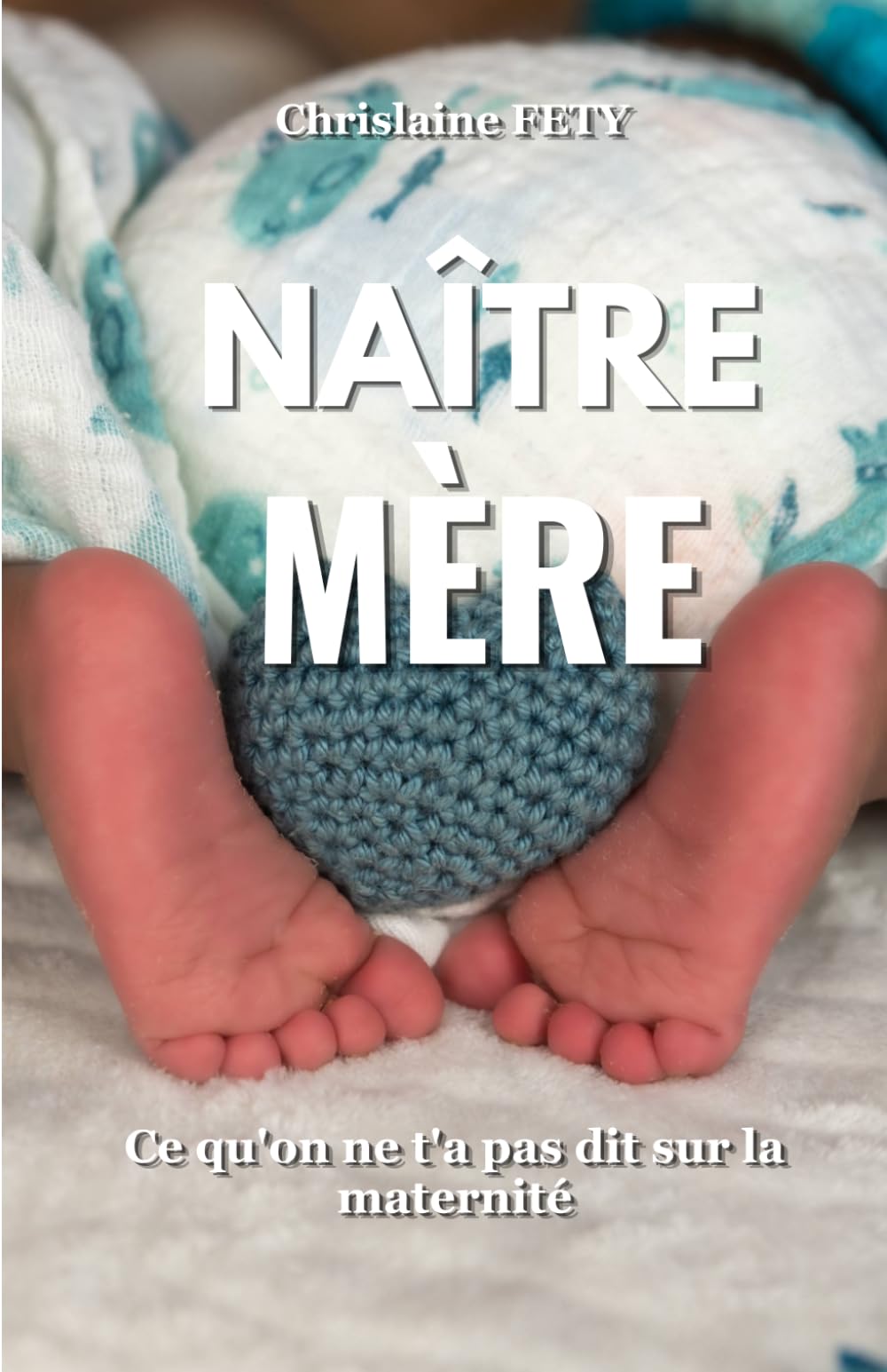 NAÎTRE MÈRE: Ce qu'on ne t'a pas dit sur la maternité