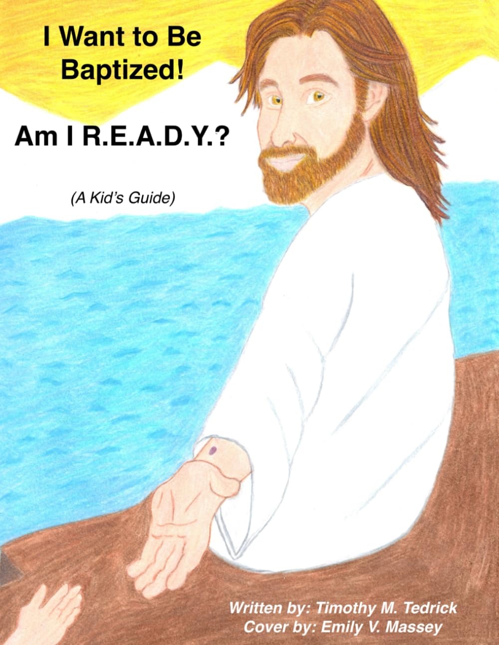I Want to Be Baptized! Am I R.E.A.D.Y?: (A Kid's Guide)