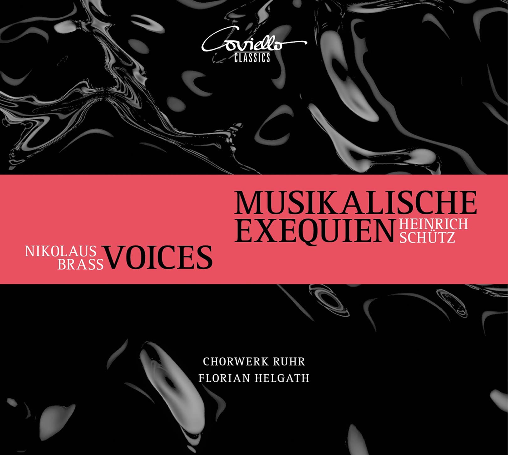 Schutz: Musikalische Exequien /Nikolaus Brass: Voices