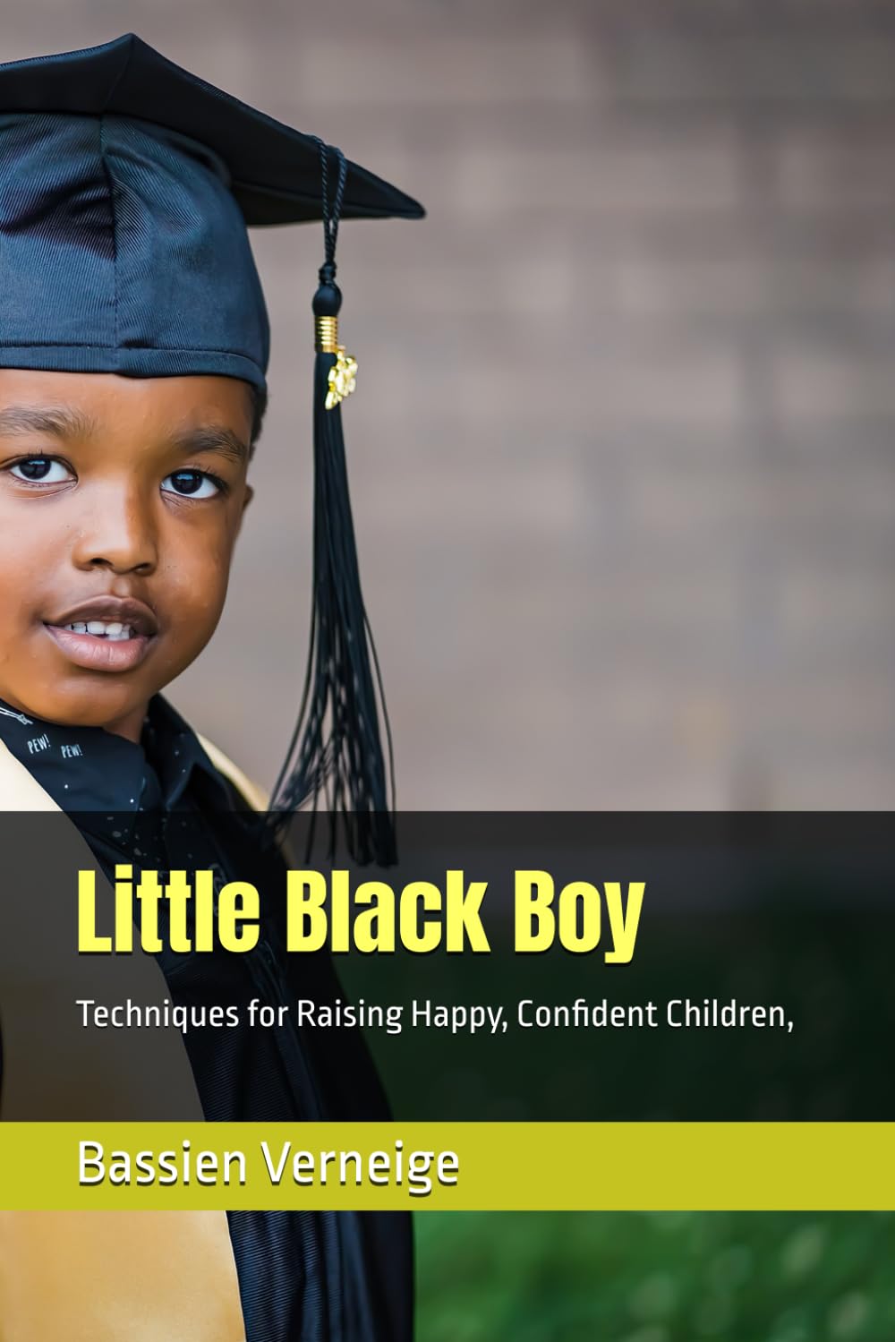 Little Black Boy: Techniques for Raising Happy, Confident Children