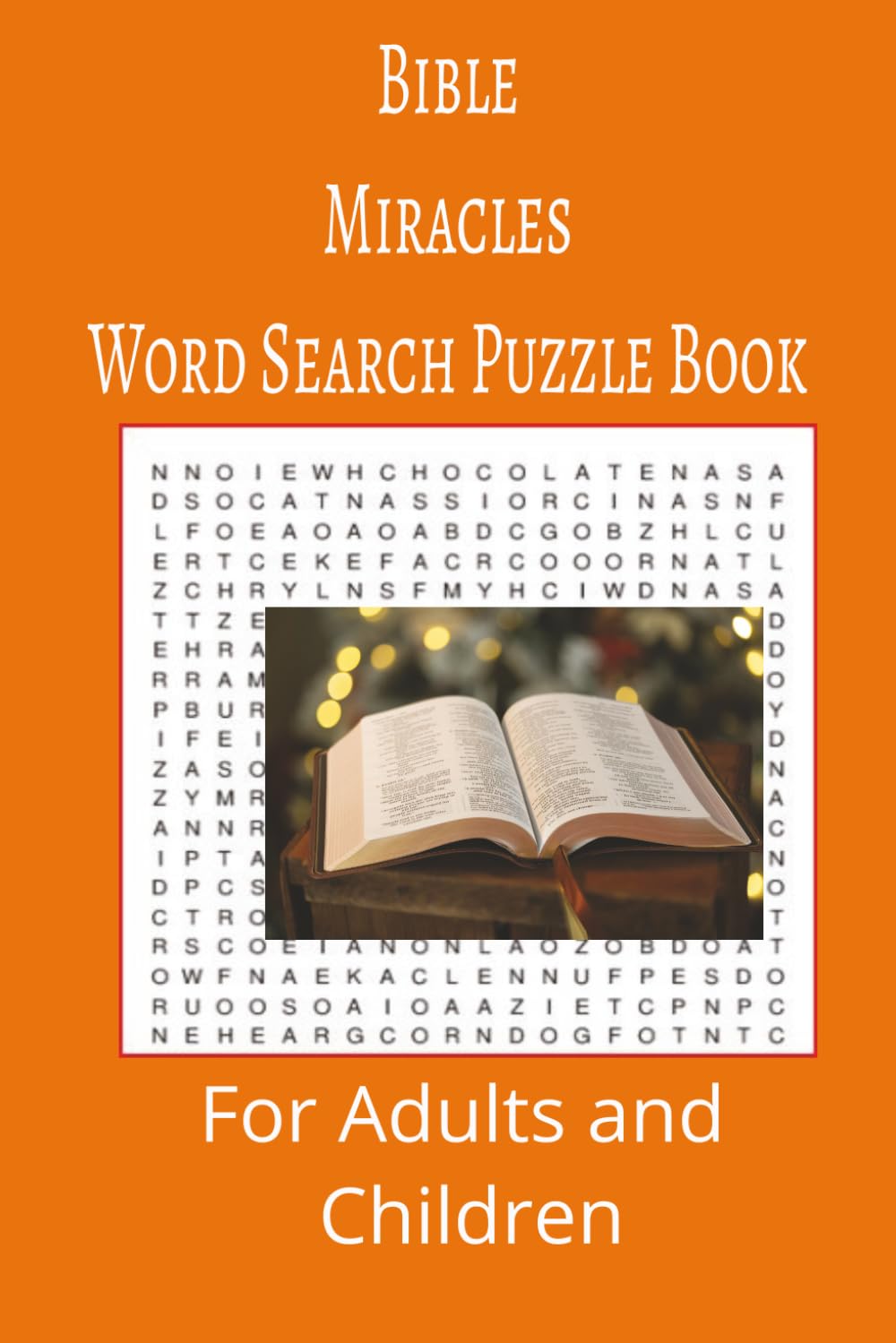 Bible Miracles Word Search Puzzle Book: Bible Miracles Word search puzzle book for adults, seniors and teens, featuring 55 puzzles with solutions. 6x9 with 495 words.