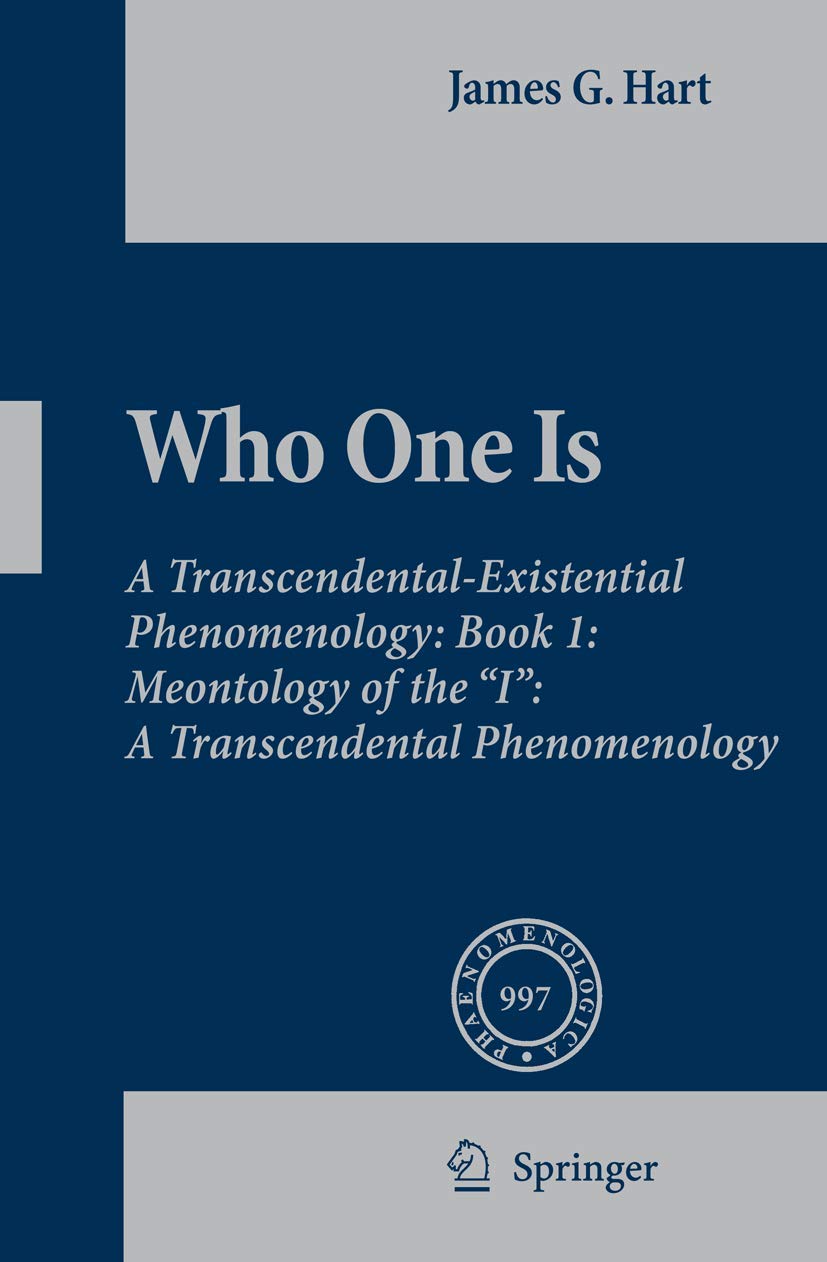 Who One Is: Book 1: Meontology of the "I": A Transcendental Phenomenology (Phaenomenologica, 189)