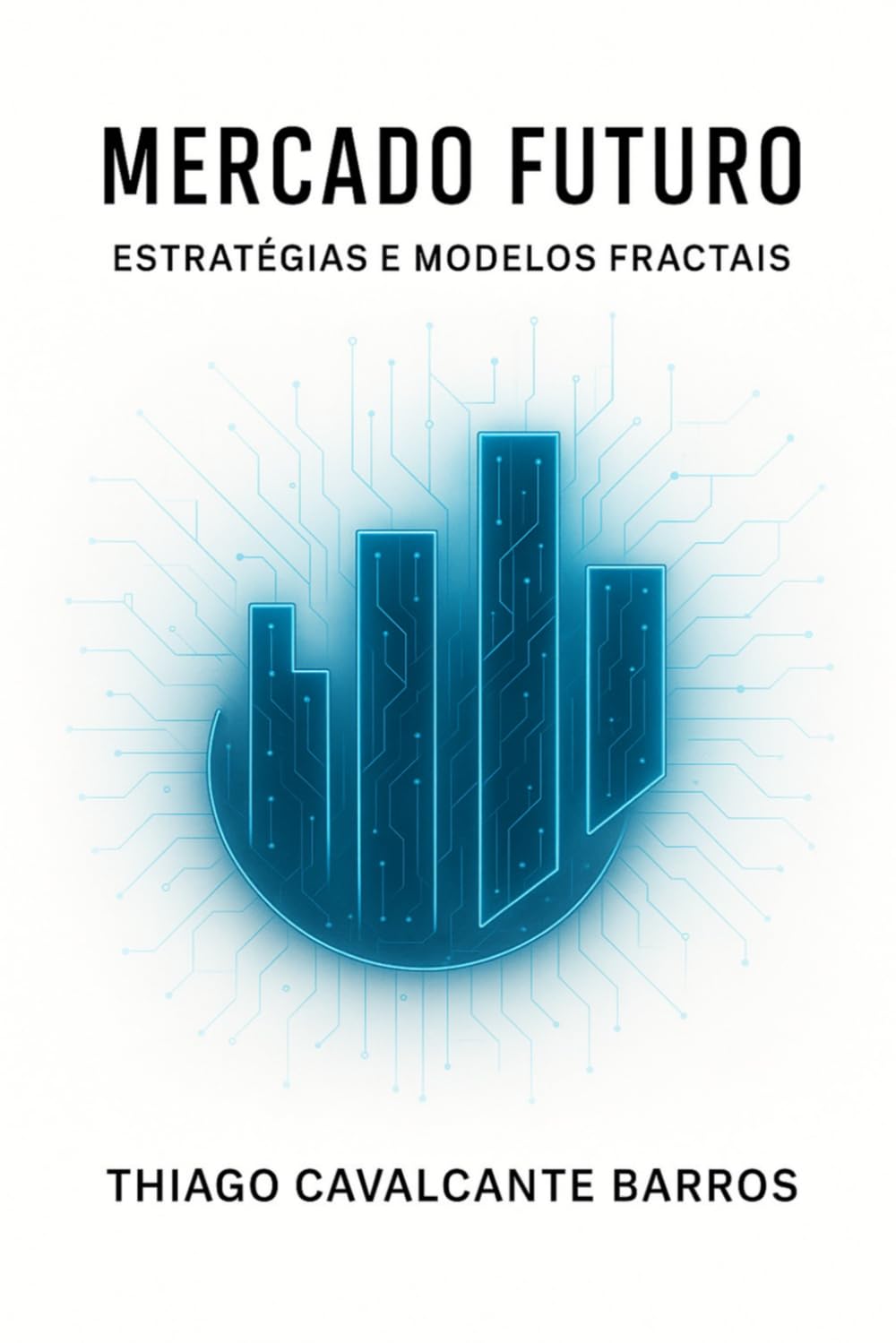 Mercado Futuro: Estratégias e Modelos Fractais