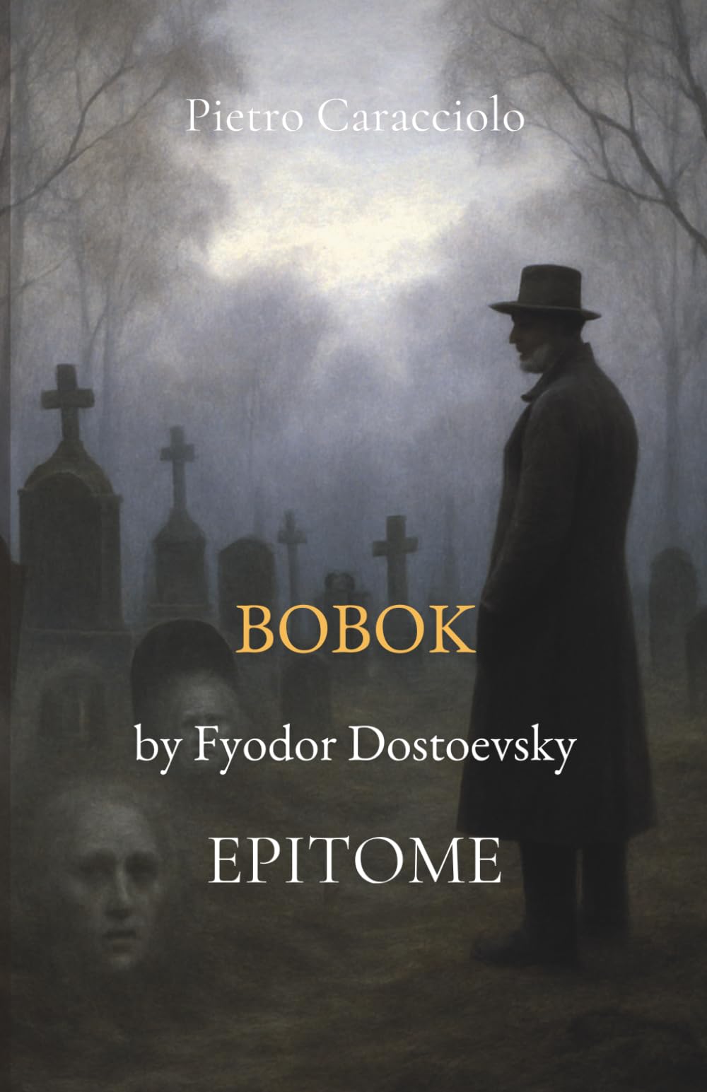 BOBOK by Fyodor Dostoevsky: EPITOME