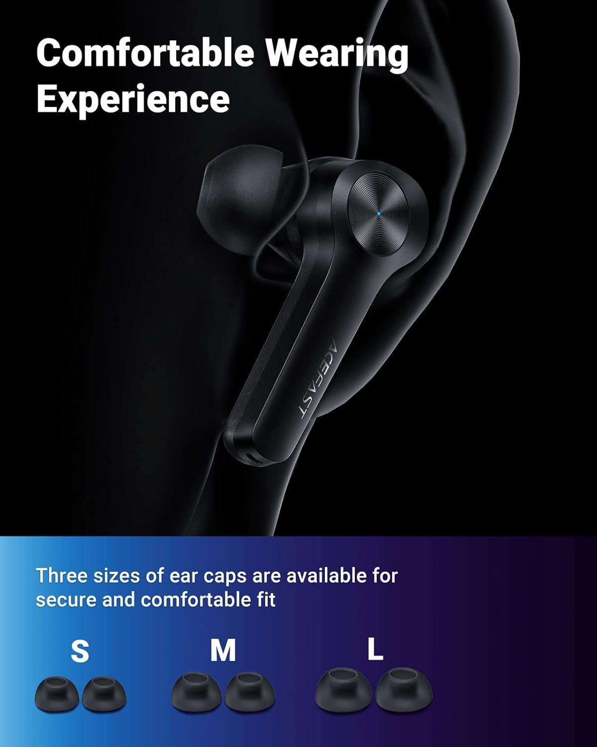 ACEFAST T4 Earbuds Comfortable Wearing Experience