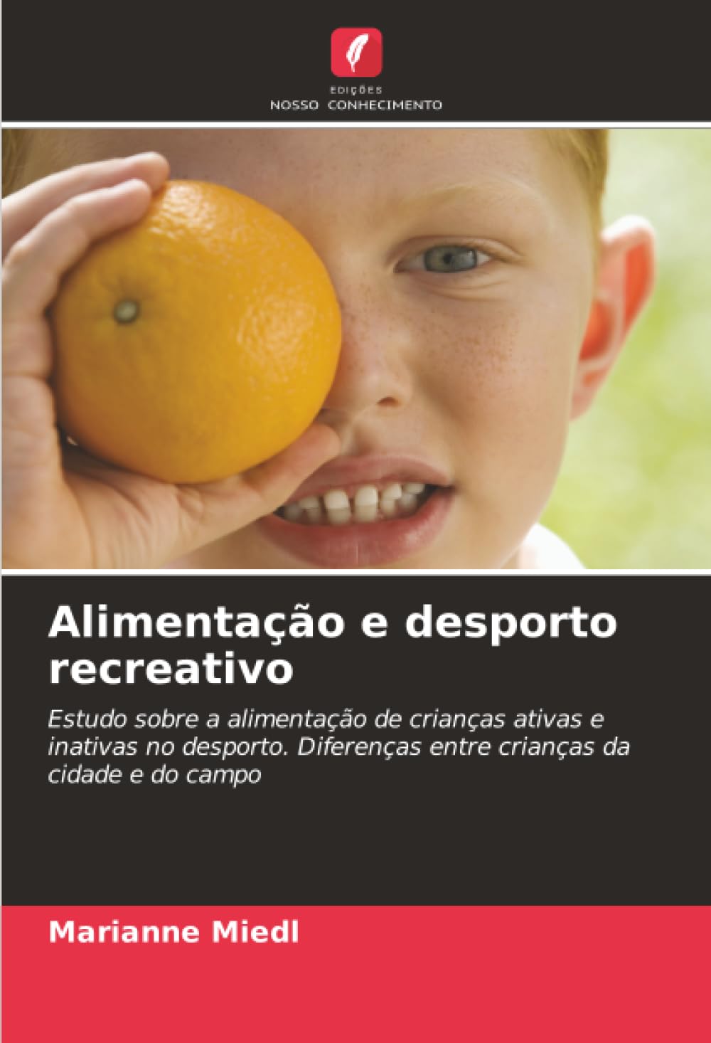 Alimentação e desporto recreativo: Estudo sobre a alimentação de crianças ativas e inativas no desporto. Diferenças entre crianças da cidade e do campo