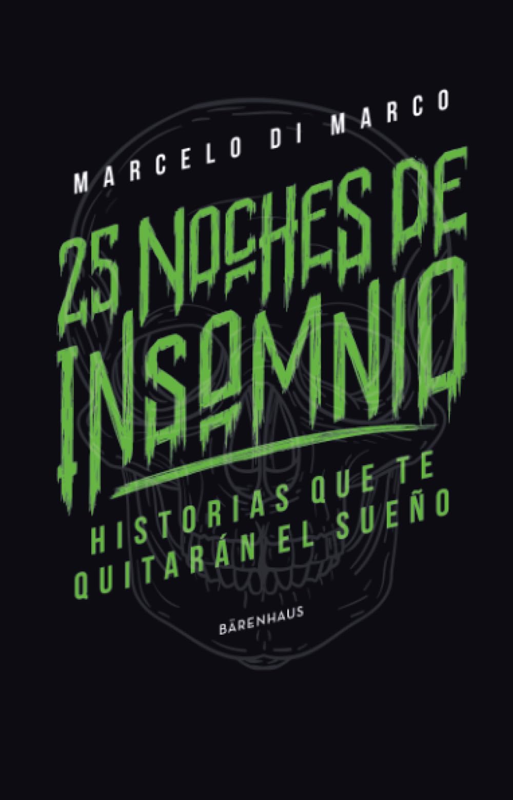 25 noches de insomnio: Historias que te quitarán el sueño