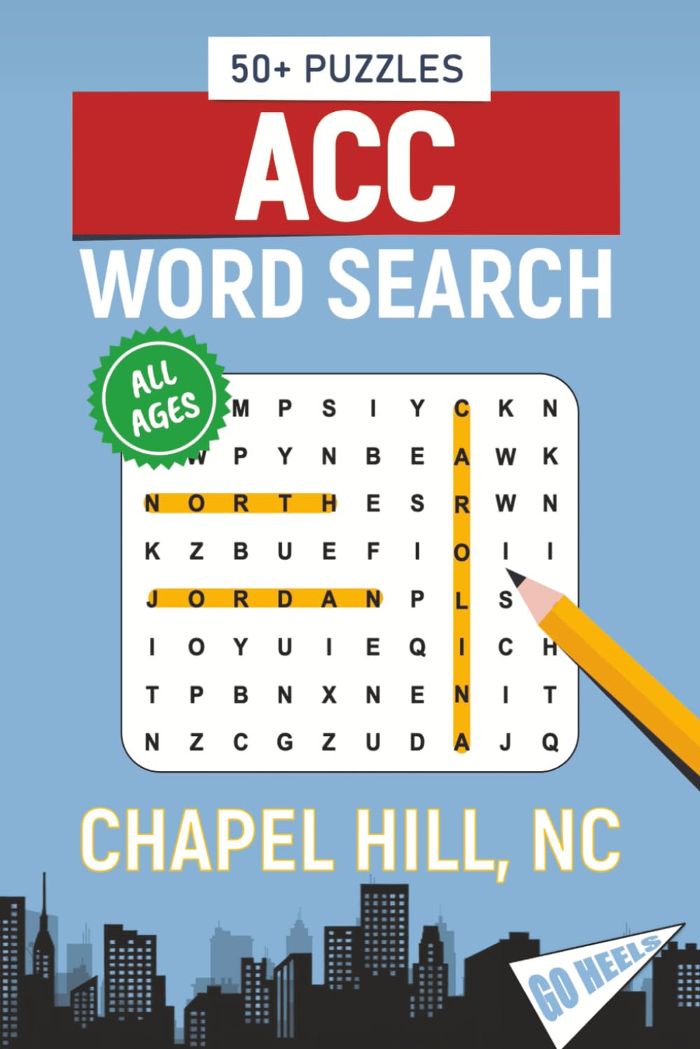 ACC Word Search - Chapel Hill, North Carolina Edition: Word Searches About All Things Chapel Hill, the University of North Carolina, Campus, Food, ... 113 pages | 50+ Puzzles, Perfect for Gifts
