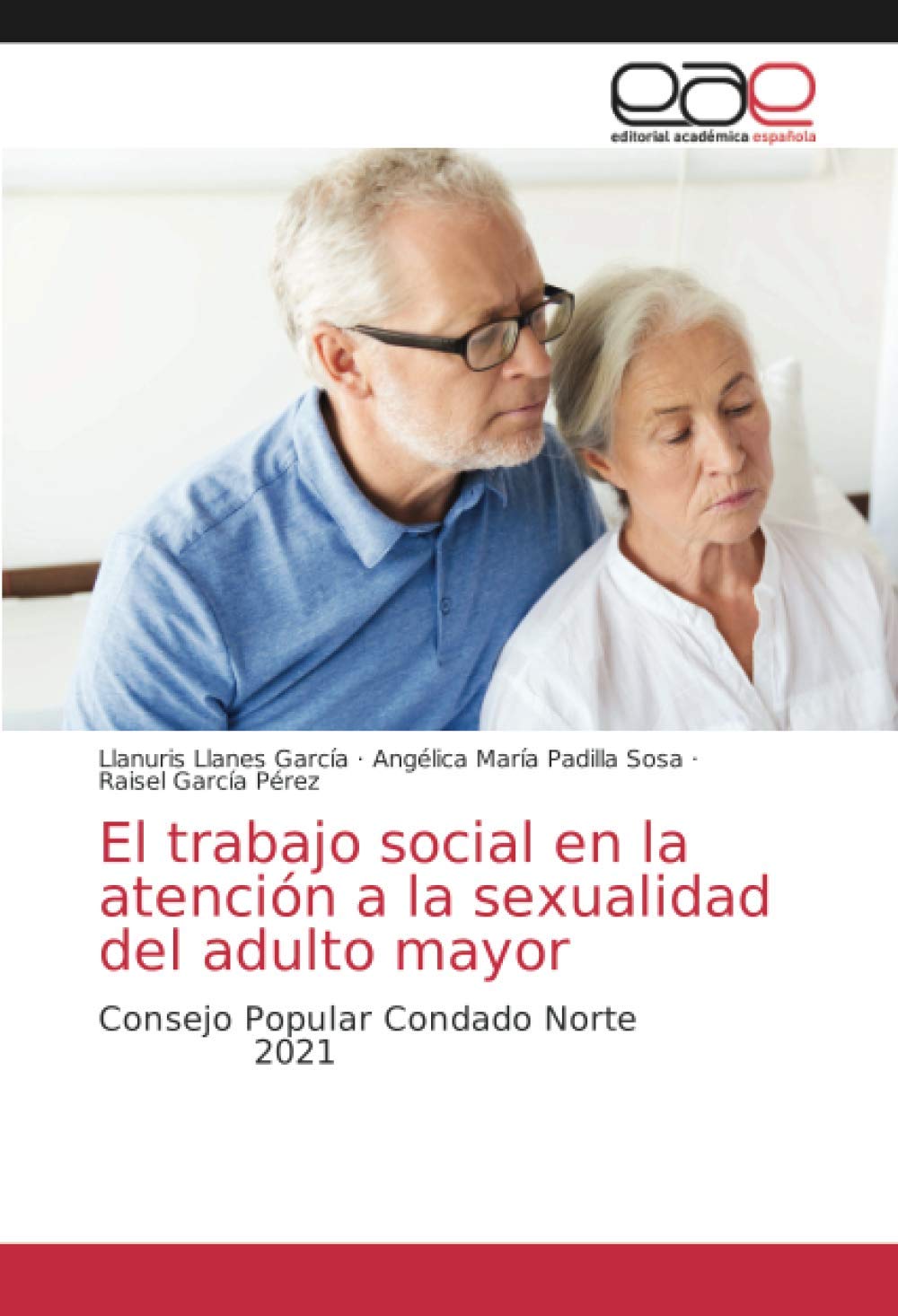 El trabajo social en la atención a la sexualidad del adulto mayor