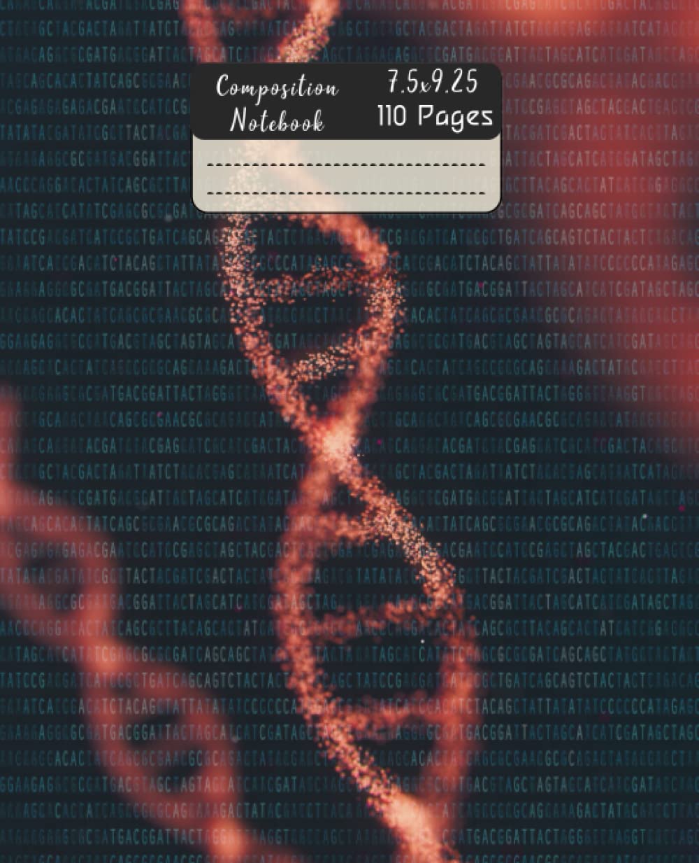DNA Composition Notebook: Biology Notebook |Science Notebook | College Ruled Paper Notebook for School & University Students and Teachers | 7.5 x 9.25 inches, 110 pages