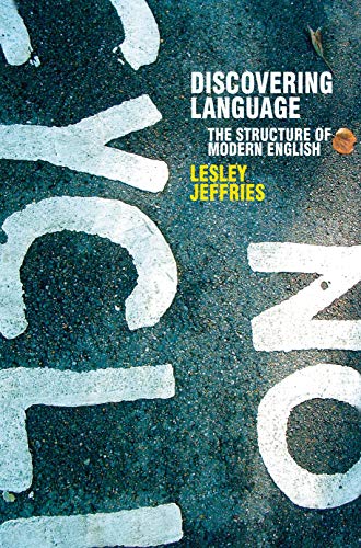 Discovering Language: The Structure of Modern English (Perspectives on the English Language, 6)