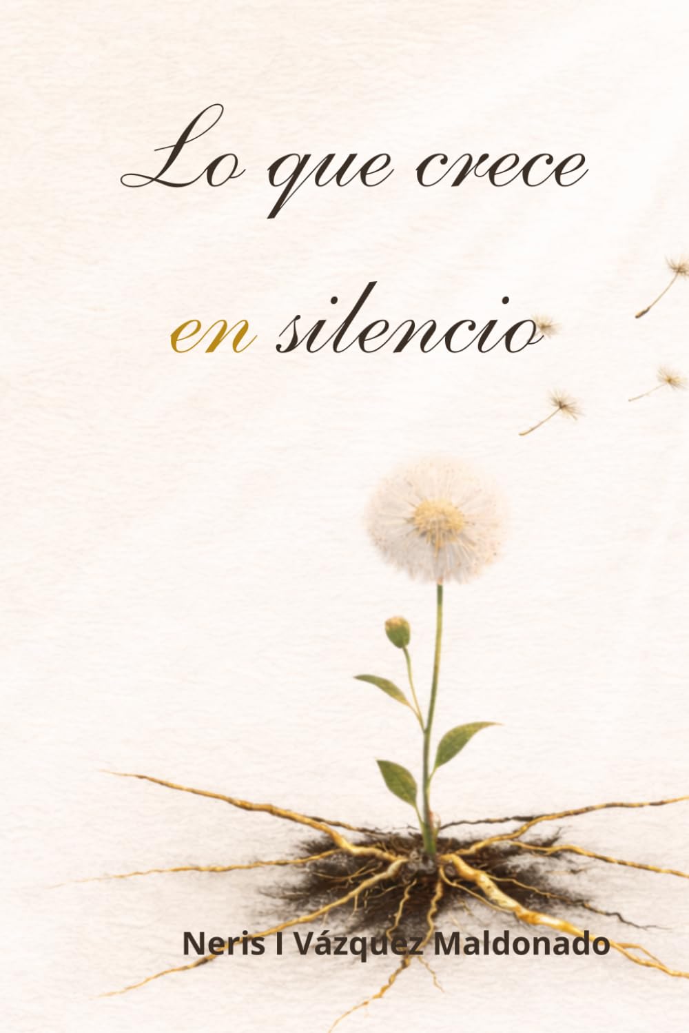 Lo que crece en silencio