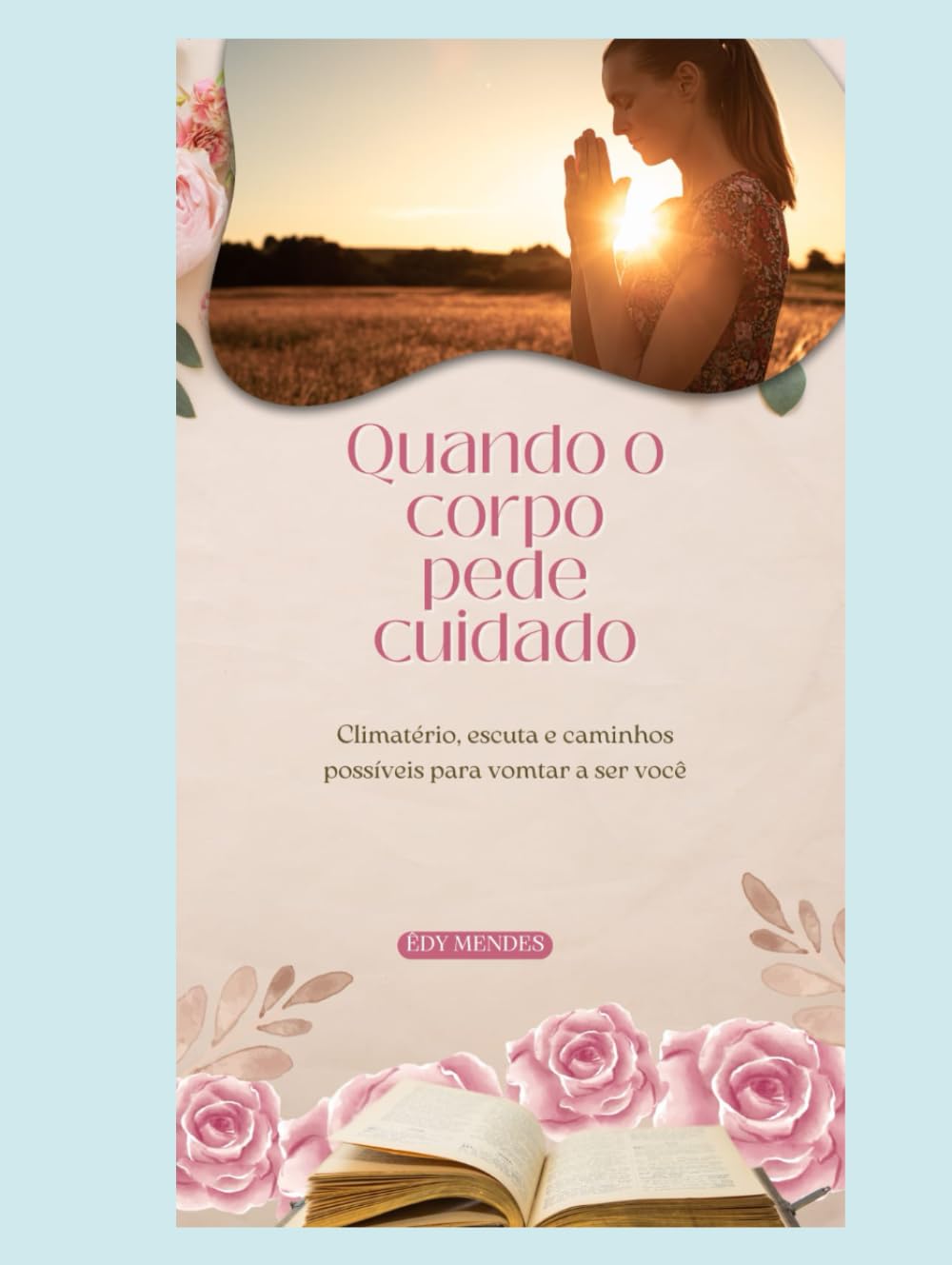 Quando o corpo pede cuidado: Climatério, escuta e caminhos possíveis para voltar a ser você