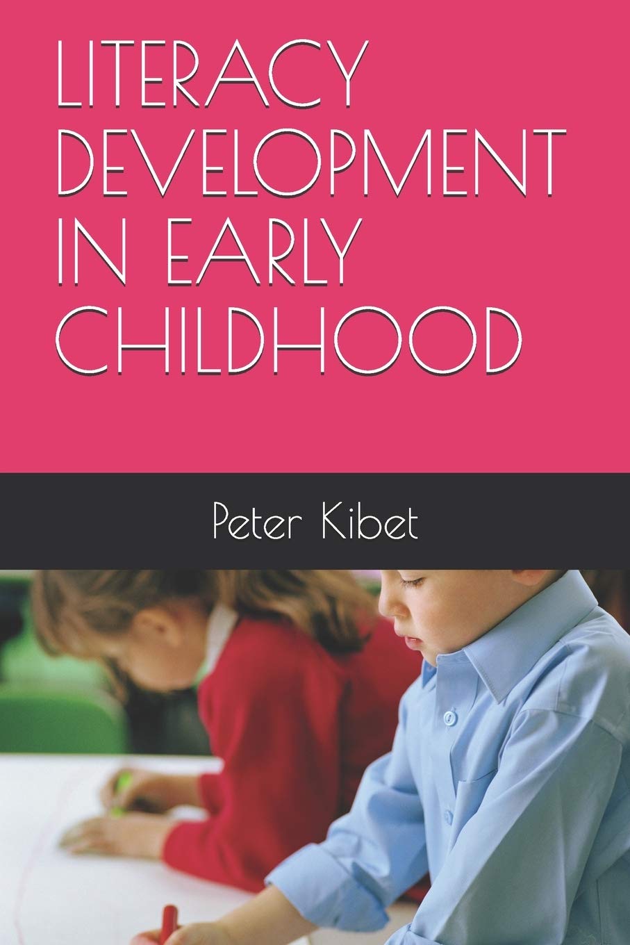 LITERACY DEVELOPMENT IN EARLY CHILDHOOD