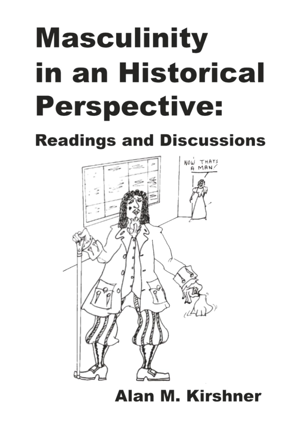 Masculinity in an Historical Perspective: Readings and Discussions