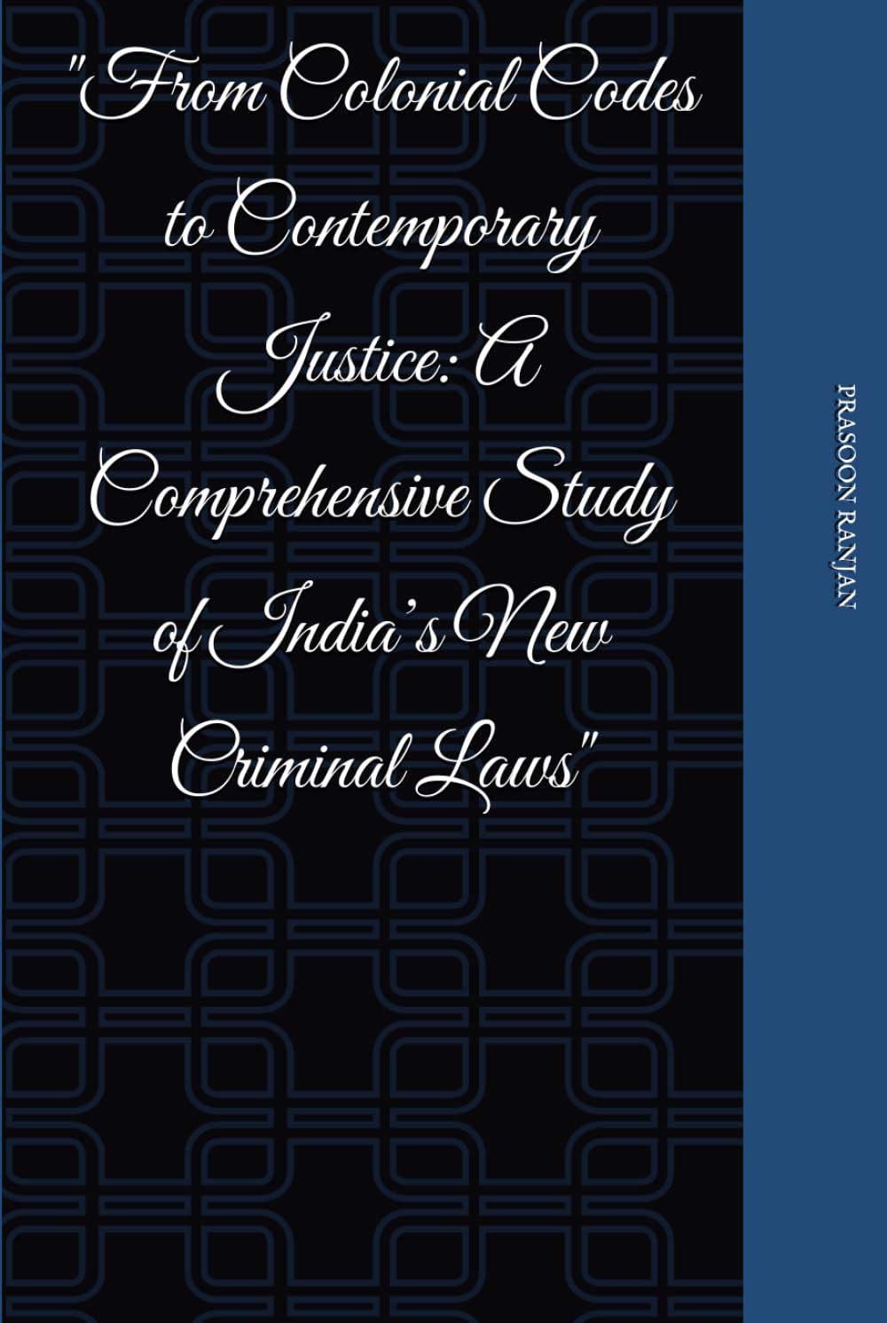 From Colonial Codes to Contemporary Justice: A Comprehensive Study of India’s New Criminal Laws