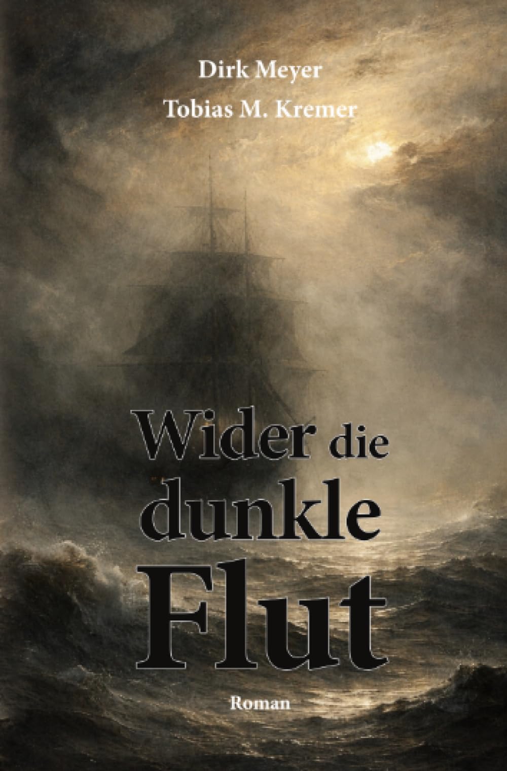 Wider die dunkle Flut: Roman