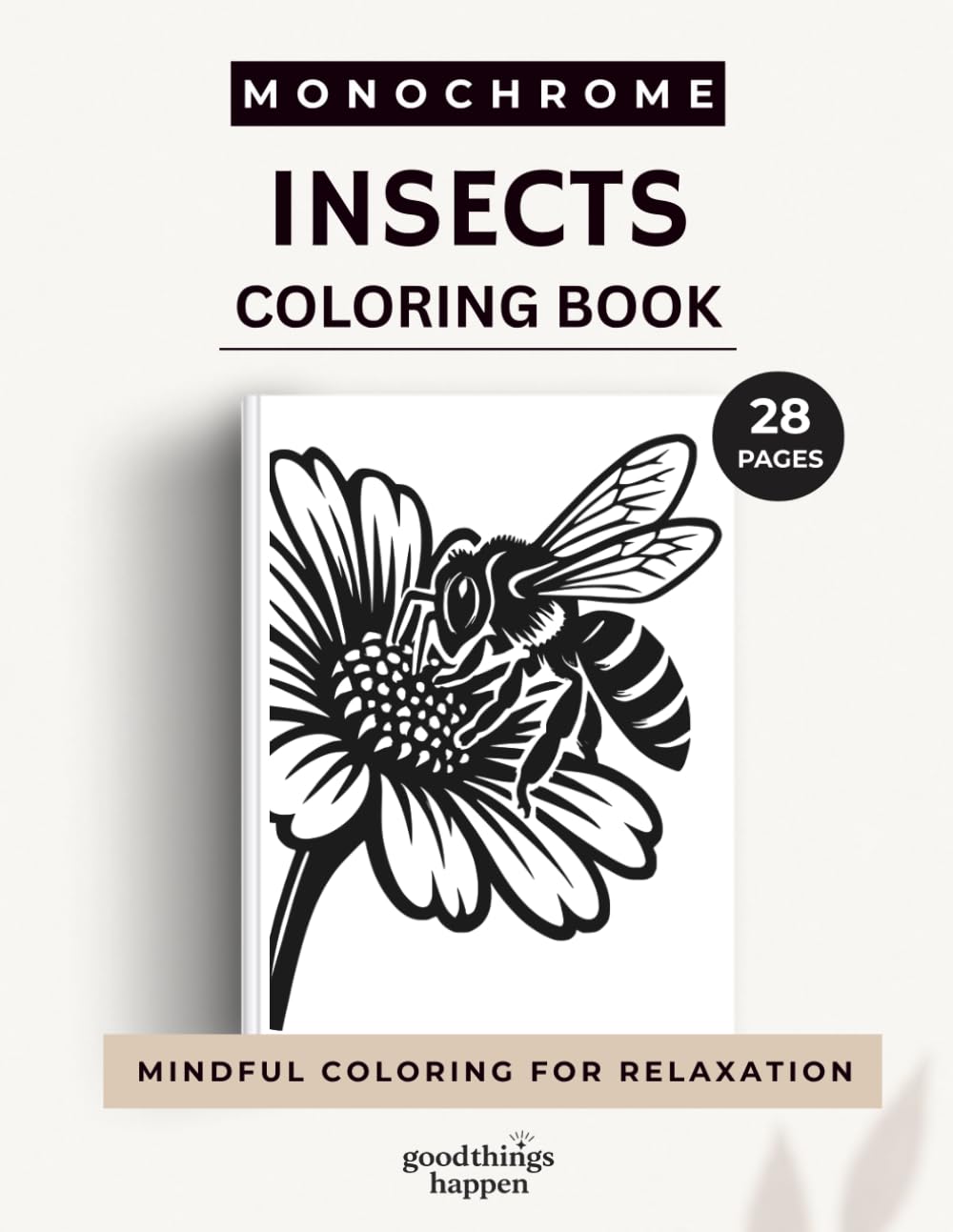 Monochrome Insects Coloring Book: A One Color Coloring Book for Teens and Adults – Relaxing Nature and Insect Designs for Calm Creativity (Monochrome Coloring Collection)