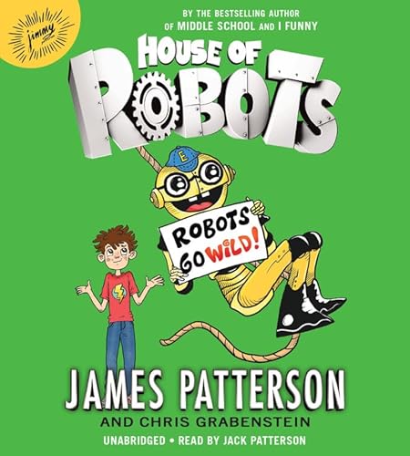 House of Robots: Robots Go Wild! 1478960582 Book Cover