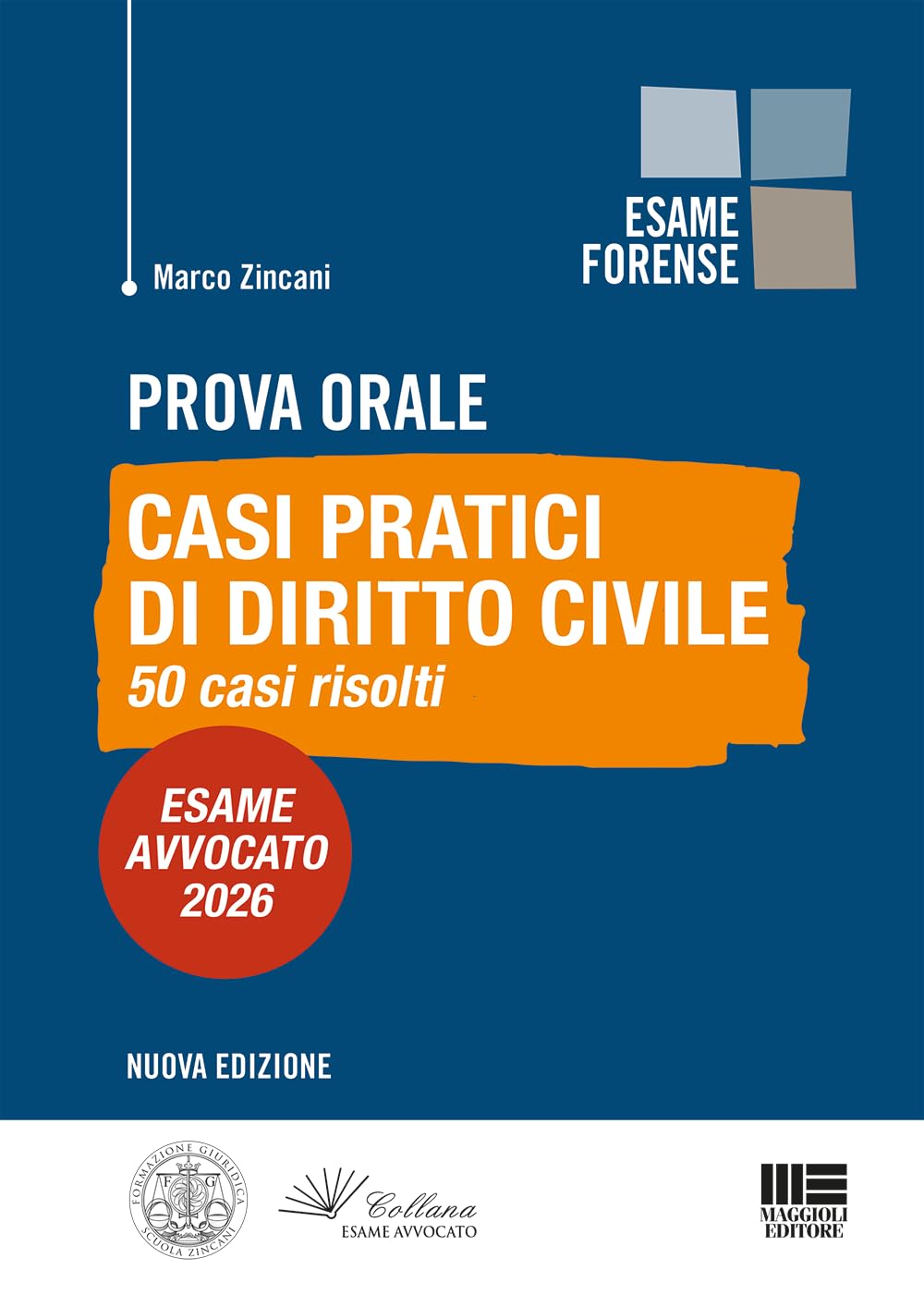 Esame Avvocato 2026 Prova Orale - Casi pratici di Diritto Civile. 50 casi risolti