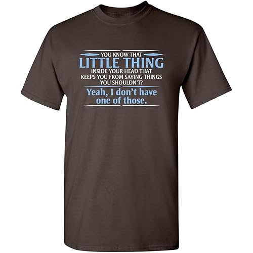 You Know The Little Thing Cool Graphic Sarcastic Sarcasm Novelty Funny T Shirt