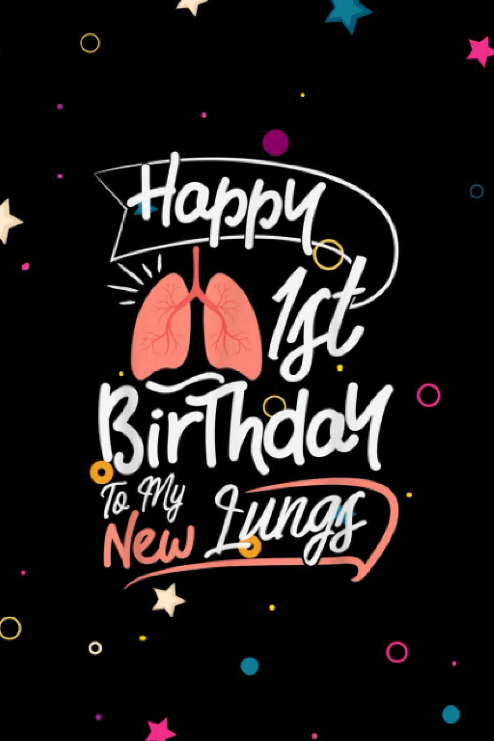 Lung Transplant Recipient Anniversary 1st birthday Recipe Journal Simple Notebook: 114 pages, size 6 x 9 inches