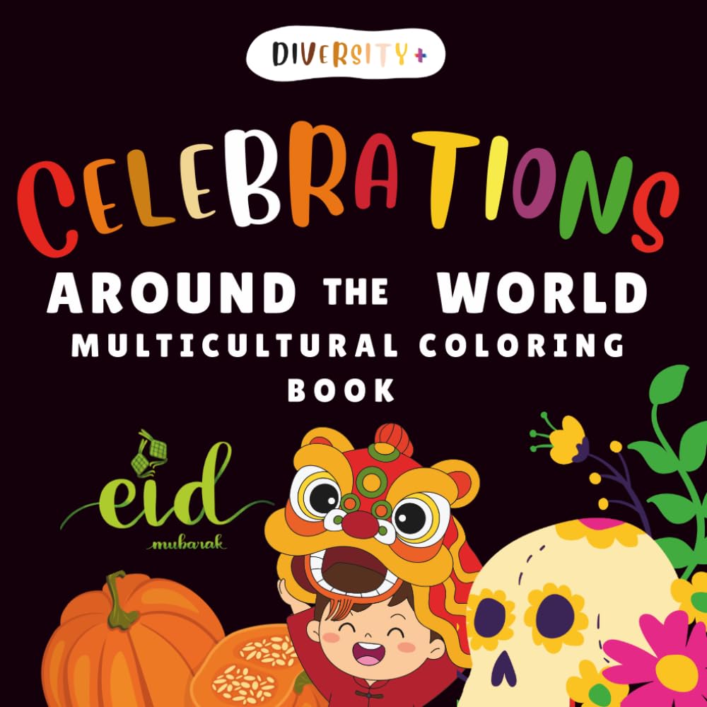 Diversity | Multicultural Celebrations Coloring Book for 5th Grade: Activities for Ages 4-8, 8-12 | Diwali, Eid, Powwow, Hanukkah, Thanksgiving and ... (Diversity+ Global Cultures Classroom Series)