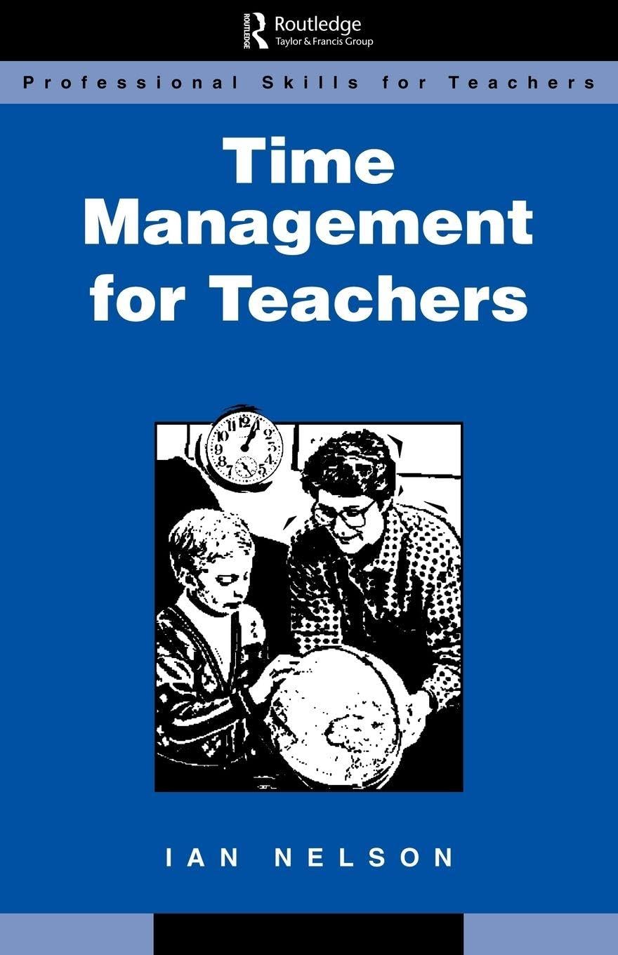 Time Management for Teachers by  Nelson, Ian - 9780749417307
