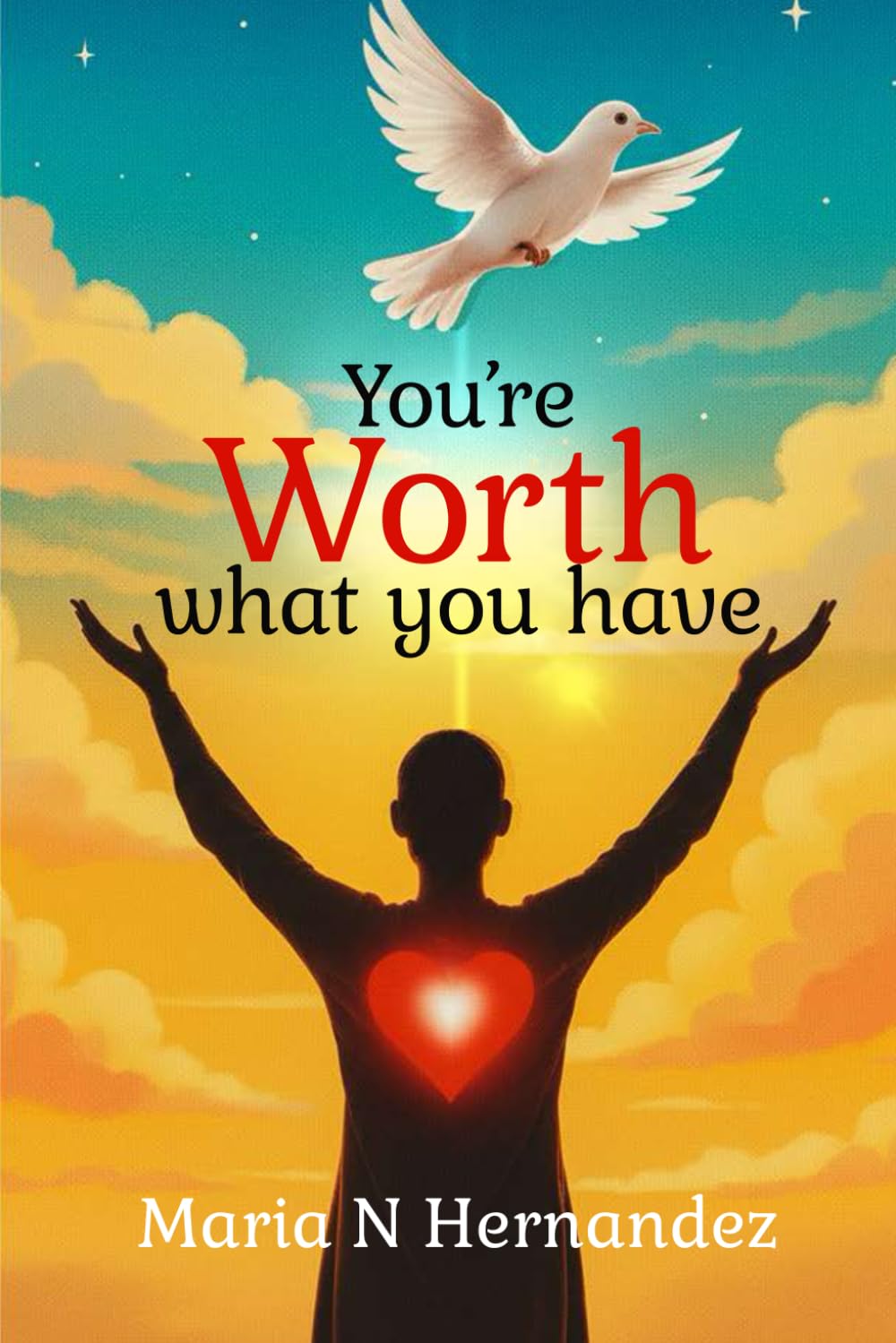 You’re Worth, What You Have