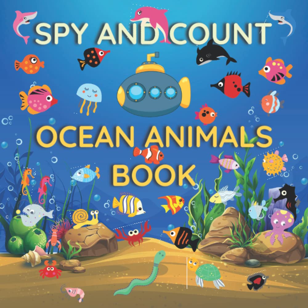 Spy and Count Ocean Animals Book: My First Book of Sea Creatures | I Spy Book for Kids and Adults